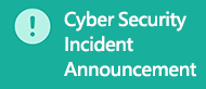 Cyber Security Incident