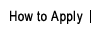 How to Apply